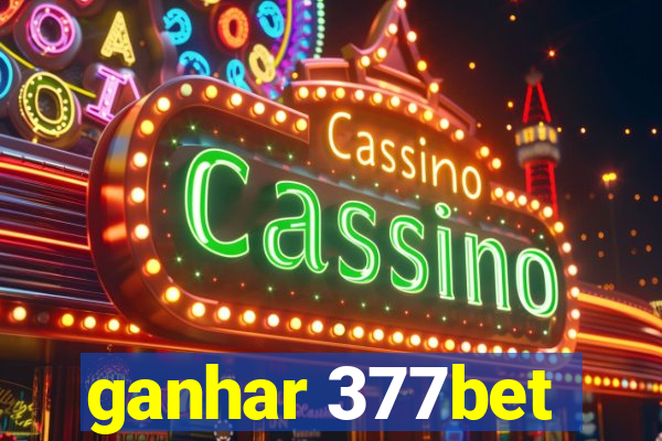 ganhar 377bet